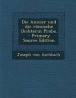 Die Anicier Und Die Rmische Dichterin Proba. 0341372587 Book Cover
