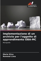 Implementazione di un archivio per l'oggetto di apprendimento OBA-MC (Italian Edition) 6207207017 Book Cover