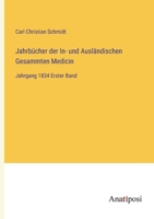 Jahrbücher der In- und Ausländischen Gesammten Medicin: Jahrgang 1834 Erster Band 3382031825 Book Cover