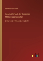 Handwörterbuch der Gesamten Militärwissenschaften: Dritter Band: Döffingen bis Friedrich I. 3368432281 Book Cover