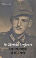Ein Zillertaler Bergbauer und Erinnerungen an einen Krieg 3732226476 Book Cover