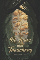 Of Trees and Treachery 1777926270 Book Cover