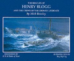The Rescues of Henry Blogg: And the Crews of the Cromer Lifeboats 1857702298 Book Cover