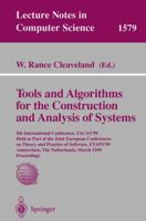 Tools and Algorithms for the Construction of Analysis of Systems: 5th International Conference, TACAS'99, Held as Part of the Joint European Conferences ... (Lecture Notes in Computer Science) 3540657037 Book Cover