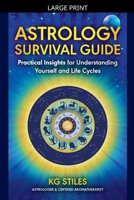 Astrology Survival Guide: Practical Insights for Understanding Yourself & Life Cycles B0GM5NFFDX Book Cover
