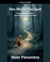 Hex Marks The Spot (Paranormal Cosies) B0GLVCGNL5 Book Cover