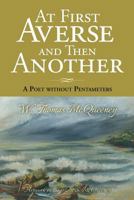 At First Averse and Then Another: A Poet without Pentameters 1535024542 Book Cover