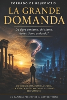 LA GRANDE DOMANDA: Da dove veniamo, chi siamo, dove stiamo andando? (INHUMANITAS) (Italian Edition) B0H3ZMVXVN Book Cover