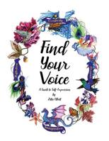 Find Your Voice: A Guide to Self-Expression 1095401890 Book Cover