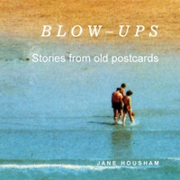 Blow-Ups: Stories from old postcards 1919619704 Book Cover