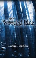 The Wooded King 1500761974 Book Cover