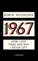 1967: How I Got There and Why I Never Left 1636142060 Book Cover