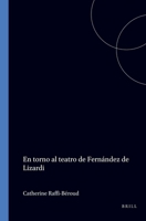 En torno al teatro de Fernández de Lizardi (Portada Hispánica) (Spanish Edition) 9042003642 Book Cover