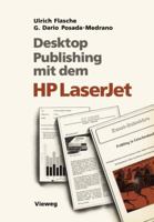 Desktop Publishing Mit Dem HP LaserJet: Anwendungen Mit Word, Windows, PageMaker Und Ventura Publisher 3528046023 Book Cover
