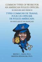 Common Types of Work for an American Police Officer : In English and French 179602970X Book Cover