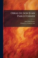 Obras de don Juan Pablo Forner (Spanish Edition) 1025179196 Book Cover