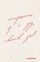 Confessions of A Gay Church Girl B0F5N2XCKP Book Cover