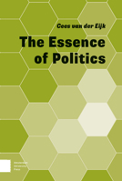 The Essence of Politics 9463727213 Book Cover