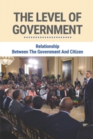 The Level Of Government: Relationship Between The Government And Citizen: The Story Of Fbi Deception B096TJP7KZ Book Cover