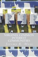 Virginia Common Interest Communities: A Resource for Volunteer Leaders, Members, Managing Agents and Business Partners 1987561864 Book Cover