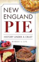 New England Pie: History Under a Crust 1626197725 Book Cover