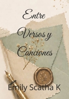 Entre Versos y Canciones (Spanish Edition) B0HC2LNJZT Book Cover