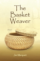 The Basket Weaver 1456565907 Book Cover