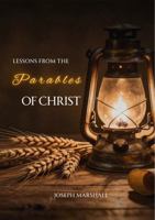 Lessons from the Parables of Christ 1763935108 Book Cover