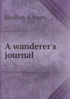 A Wanderer's Journal 135958451X Book Cover