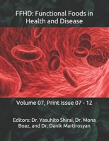 Ffhd: Functional Foods in Health and Disease, Volume 7, Print Issue 12 1983615463 Book Cover