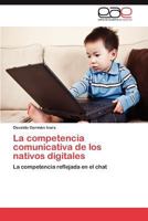 La Competencia Comunicativa de Los Nativos Digitales 384847168X Book Cover