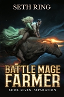 Separation: A Fantasy LitRPG Adventure (Battle Mage Farmer) B0CSS4PRH7 Book Cover