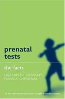 Prenatal Tests: The Facts (The Facts Series) 0198520840 Book Cover