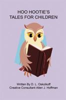 Hoo Hootie's Tales for Children 1608620794 Book Cover