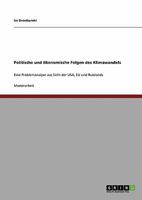 Politische und ökonomische Folgen des Klimawandels: Eine Problemanalyse aus Sicht der USA, EU und Russlands 3640305205 Book Cover