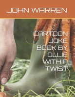 CARTOON JOKE BOOK BY OLLIE WITH A TWIST B0GVTFCZ5N Book Cover