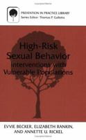 High-Risk Sexual Behavior. Interventions with Vulnerable Populations (Prevention in Practice Library) 0306458578 Book Cover