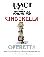 Cinderella Operetta : Script and Sheet Music for a Short Musical Play 1983945366 Book Cover