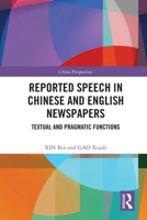 Reported Speech in Chinese and English Newspapers: Textual and Pragmatic Functions 1032003308 Book Cover