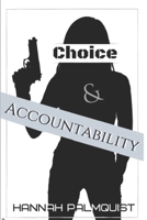 Choice and Accountability 0578629569 Book Cover
