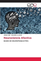 Neurociencia Afectiva: BASES DE NEUROPSIQUIATRÍA 6202121351 Book Cover