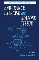Endurance Exercise and Adipose Tissue 0849304601 Book Cover