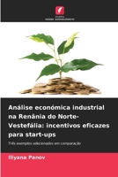 Análise económica industrial na Renânia do Norte-Vestefália: incentivos eficazes para start-ups (Portuguese Edition) 620975709X Book Cover