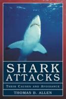 Shark Attacks: Their Causes and Avoidance 1585741744 Book Cover