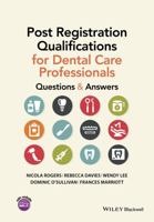 Post Registration Qualifications for Dental Care Professionals: Questions and Answers 1118711165 Book Cover