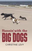 Runnin' with the Big Dogs 1490860010 Book Cover