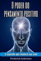 O poder do pensamento positivo. O segredo que mudará sua vida B0BW35VPHQ Book Cover