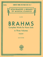 Complete Works for Piano Solo - Volume 1: Schirmer Library of Classics Volume 1728 Piano Solo 1423470478 Book Cover