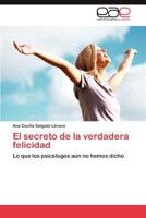 El secreto de la verdadera felicidad 3848452650 Book Cover