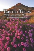 Painted Poems: (Portraits of New Mexico) 1604745320 Book Cover